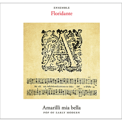 Ensemble Floridante - AMARILLI MIA BELLA CD
