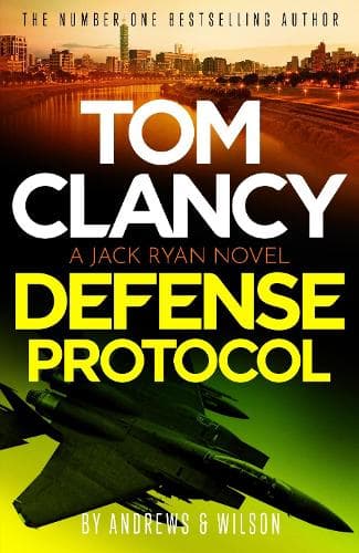 Tom Clancy Defense Protocol: The latest Jack Ryan action-packed bestseller