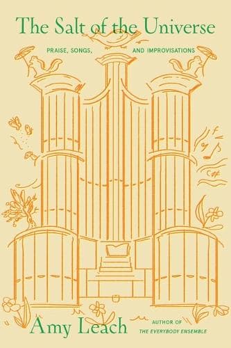 The Salt of the Universe: Praise, Songs, and Improvisations