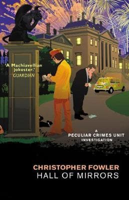 Bryant & May - Hall of Mirrors: (Bryant & May Book 16)