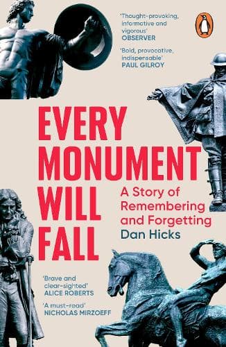 Every Monument Will Fall: A Story of Remembering and Forgetting
