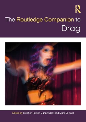 The Routledge Companion to Drag