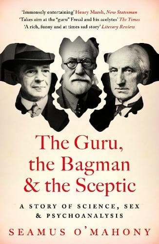 The Guru, the Bagman and the Sceptic: A story of science, sex and psychoanalysis