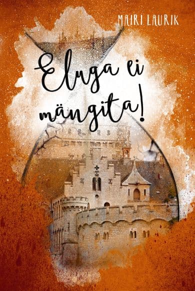 Eluga ei mängita