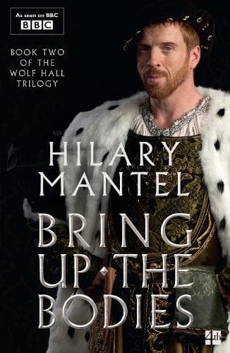 Bring Up the Bodies (The Wolf Hall Trilogy)