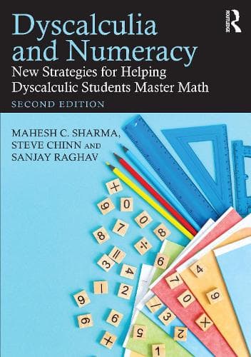 Dyscalculia and Numeracy: New Strategies for Helping Dyscalculic Students Master Math