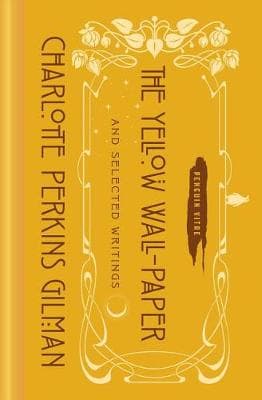 The Yellow Wall-Paper and Selected Writings: Penguin Vitae