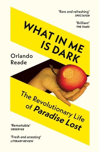 What in Me Is Dark: The Revolutionary Life of Paradise Lost