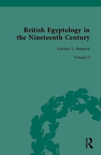 British Egyptology in the Nineteenth Century: Volume II: Travel Writing