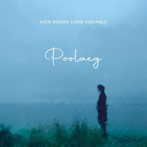 CD Katri Rebane & Sine Ensemble - Poolaeg