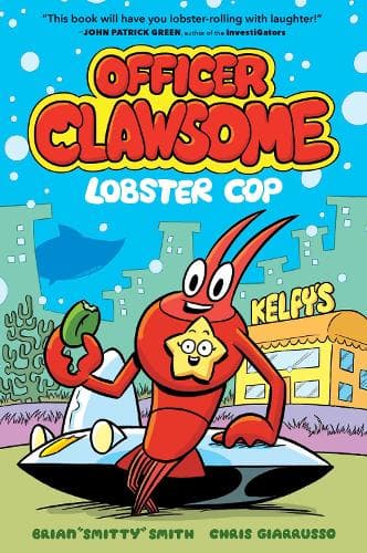 Officer Clawsome: Lobster Cop (Officer Clawsome, Book 1)