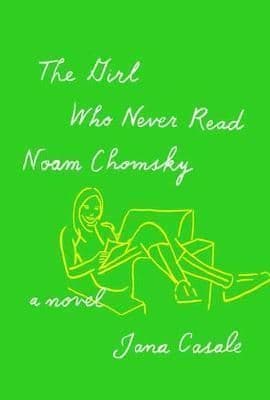 The Girl Who Never Read Noam Chomsky