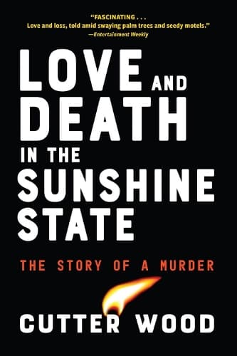 Love and Death in the Sunshine State: The Story of a Murder