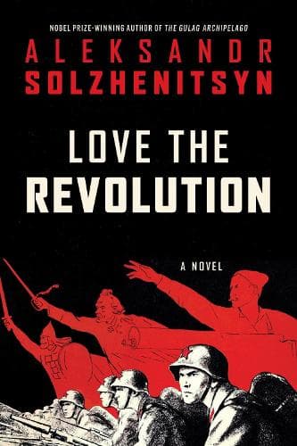 Love the Revolution: An Unfinished Novel