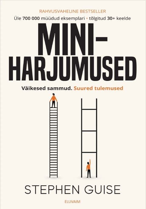 Miniharjumused. Väikesed sammud. Suured tulemused