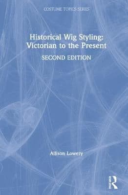 Historical Wig Styling: Victorian to the Present