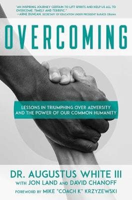 Overcoming: Lessons in Triumphing Over Adversity and the Power of Our Common Humanity
