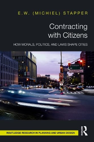 Contracting with Citizens: How Morals, Politics, and Laws Shape Cities