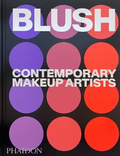 Blush: Contemporary Makeup Artists