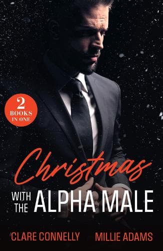 Christmas With The Alpha Male: His Royal Christmas Revenge / Mafia Boss's Christmas Captive (Mills & Boon Modern)