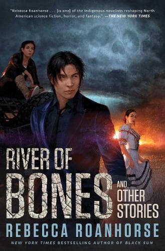River of Bones and Other Stories