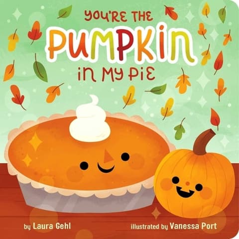 You´re the Pumpkin in My Pie