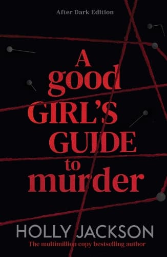 A Good Girl's Guide to Murder: After Dark (A Good Girl’s Guide to Murder, Book 1)