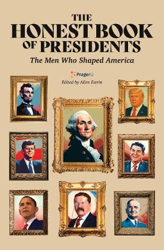 The Honest Book of Presidents: The Men Who Shaped America