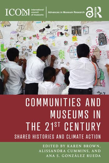 Communities and Museums in the 21st Century: Shared Histories and Climate Action
