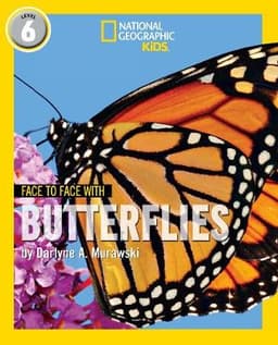 Face to Face with Butterflies: Level 6 (National Geographic Readers)