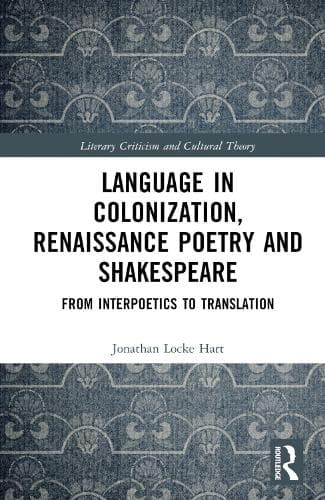 Language in Colonization, Renaissance Poetry and Shakespeare: From Interpoetics to Translation