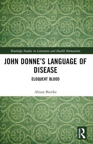 John Donne’s Language of Disease: Eloquent Blood