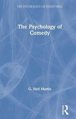 The Psychology of Comedy