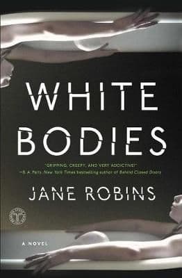 White Bodies: An Addictive Psychological Thriller