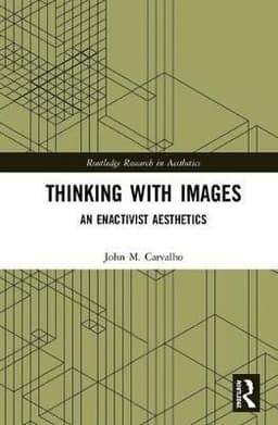 Thinking with Images: An Enactivist Aesthetics