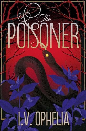 The Poisoner: a darkly seductive gothic, paranormal romance: Volume 1