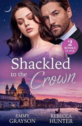 Shackled To The Crown: Princess, Pregnant, Mine (Forbidden Bosses) / Wed to the Wrong Prince (Rival Royals) (Mills & Boon Modern)