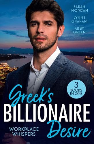 Greek's Billionaire Desire: Workplace Whispers: Doukakis's Apprentice (21st Century Bosses) / The Petrakos Bride / Ruthless Greek Boss, Secretary Mistress