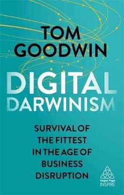 Digital Darwinism: Survival of the Fittest in the Age of Business Disruption