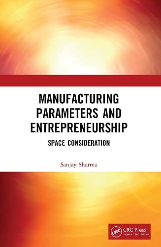 Manufacturing Parameters and Entrepreneurship: Space Consideration