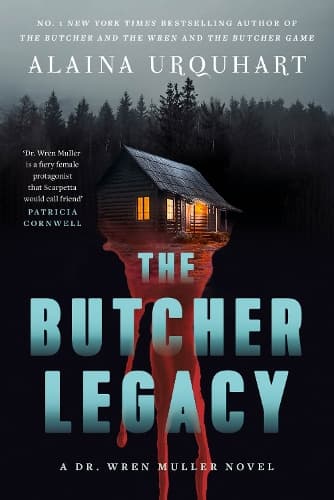 The Butcher Legacy: The nail-biting new Dr. Wren Muller serial killer thriller for 2026
