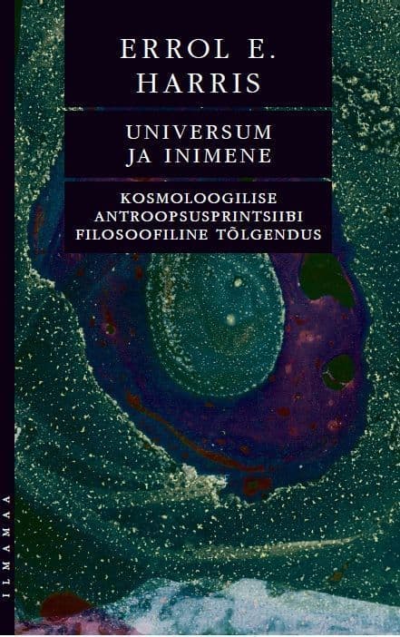 Universum ja inimene. Kosmoloogilise antroopsusprintsiibi filosoofiline tõlgendus