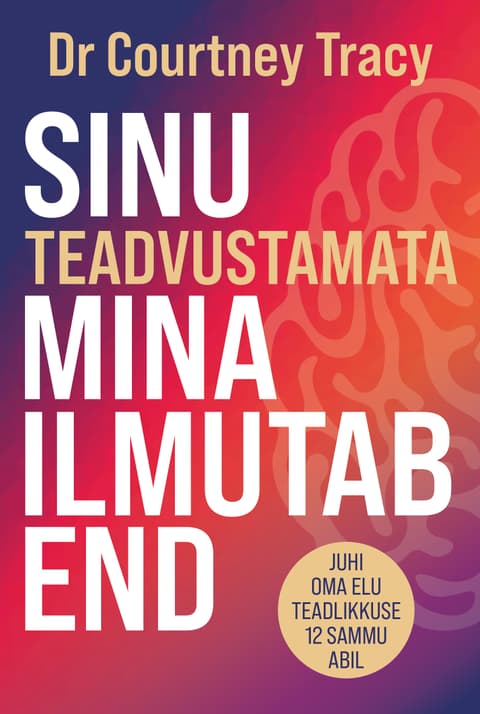 Sinu teadvustamata mina ilmutab end