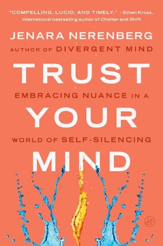 Trust Your Mind: Embracing Nuance in a World of Self-Silencing