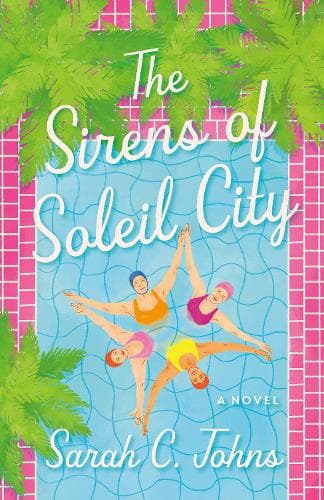 The Sirens of Soleil City: A Novel