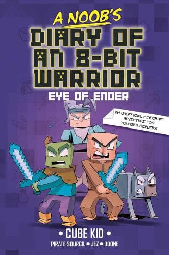 A Noob's Diary of an 8-Bit Warrior: The Eye of Ender: Volume 3