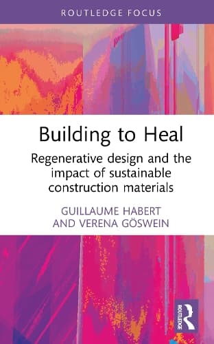 Building to Heal: Regenerative design and the impact of sustainable construction materials