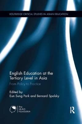 English Education at the Tertiary Level in Asia: From Policy to Practice