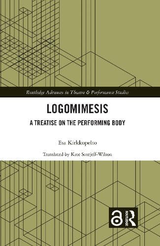 Logomimesis: A Treatise On The Performing Body