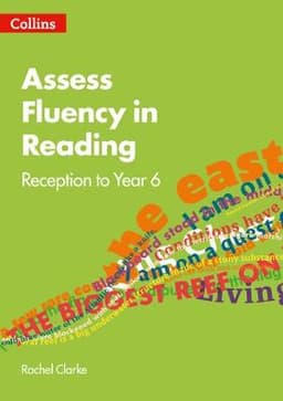 Assess Fluency in Reading: Reception to Year 6 (Collins Big Cat)